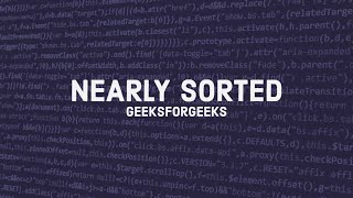 Nearly sorted Array - GeeksforGeeks