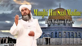 Haji Makhnoo Fakeer - | Munjhi Hin Saal Madine | HD Video | Naat