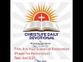 It is Your Season of Restoration (Prayer for Restoration). Text: Joel 2:25.