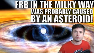 FRB In The Milky Way Was Probably Caused By Asteroid-Magnetar Collision