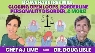 Dr. Doug Lisle on Do We Have Free Will, Closing Open Loops, Borderline Personality Disorder, & MORE!