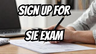 Step by step walkthrough:signing up for the SIE Exam