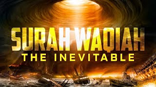 Surah Waqiah HD | The Inevitable | QURAN Recitation Video with Translation & EXPLANATION
