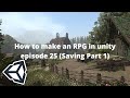 Let's Make an RPG Game in Unity! - Part 25: Saving System part 1!(unity3d rpg tutorial)