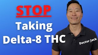 Find out the dangers of Delta-8 THC & why you need to stop taking it immediately.  Doctor Jack Ep 72