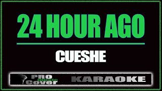 24 hour ago - CUESHE (KARAOKE)