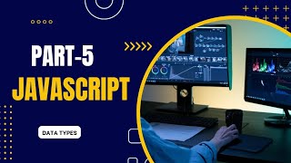 JavaScript tutorial part-5. Data types
