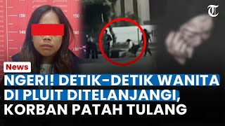 NGERI! DETIK-DETIK Wanita di Pluit Ditelanjangi \u0026 Keroyok Satu Keluarga, Korban Alami Patah Tulang