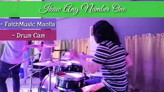 ikaw Ang Number One - FaithMusic Manila | drumcam | Drum cover