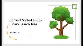 Convert sorted list to binary search tree | Leetcode 109