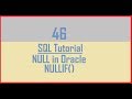 Tutorial 46 : NULL in Oracle || NULLIF()
