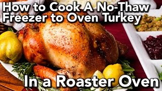 Freezer to Oven Turkey In a Rival Roaster Oven