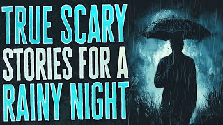 True Scary Stories for a Rainy Night | Black Screen with Ambient Rain Sounds | Reddit Horror Stories