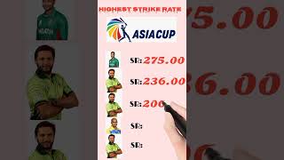 Highest Strike Rate in Asia Cup #shorts #viral #trending #youtubeshorts #cricket