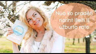 Nuo ko pradėti norint išeiti iš užburto rato - Leonora Be You