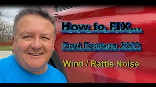 How to FIX...Ford Explorer Wind and Rattle Noise.