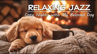 relaxing jazz【癒しBGM】可愛いダックスと暖炉の音。コーヒーを飲みながら癒しのひと時 | 優しいピアノ音楽 |作業用｜勉強｜Chill |  piano | animals | pet