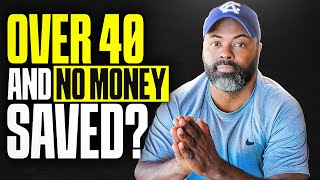 If You Are Over 40 and Have Nothing Saved...Watch This