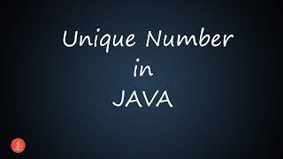 Unique Number in JAVA || BluejCode