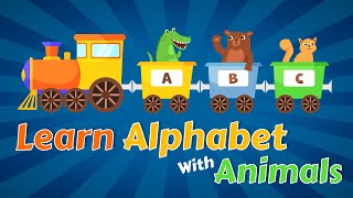 A to Z English Alphabet with Animals Name | ABC Train Song