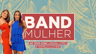 Band Mulher 17/01/2025 I Band Mais