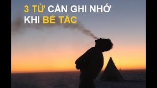 TĨNH - NHẪN -NGHE - 3 từ cần ghi nhớ khi BẾ TẮC - Tracevn