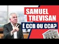 Samuel Trevisan é CCB OU CCA?