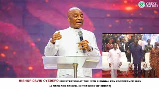 BISHOP DAVID OYEDEPO MINISTRATION AT THE 18TH BIENNIAL PFN CONFERENCE 2025 || NEED FOR REVIVAL