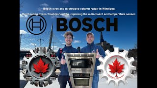 Bosch Oven \u0026 Microwave Column Repair in Winnipeg - Overheating Ovens Troubleshooting