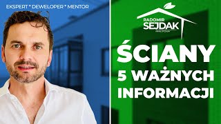 Ściany domu - 5 ważnych informacji | Radomir Sejdak | Deweloper Radzi