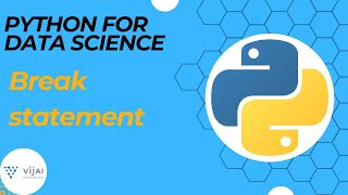 Break Statement in Python || Control Flow Statements || Python For Data Science