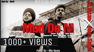 [Official Video] Mud De Ni - JD Insane X Beer Singh (Prod.By - 90s Beats)