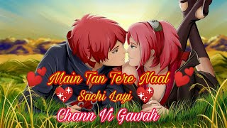 Main tan tere naal sachi layi/Chann vi Gawah/Whatapp status