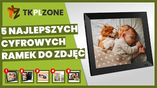 5 najlepszych cyfrowych ramek do zdjęć