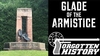 Forgotten History: Glade of the Armistice