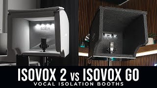 ISOVOX 2 Vs. ISOVOX GO: Vocal Isolation Booth Review (With Audio Samples)