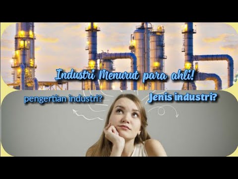 Pengertian Dan Jenis-jenis Industri. - YouTube