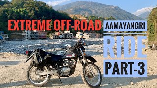 Aamayangri Ride (Part-3) || Melamchi to Basecamp || Extreme off-road