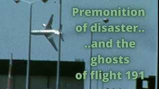 The premonition of disaster and ghosts of American Airlines flight 191