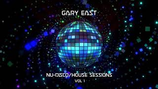 Nu-Disco/House Mix By DJ Gary East