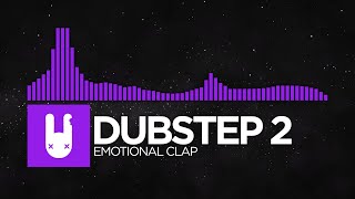 Dubstep 2 - Emotional Clap [Monstercat Remake]