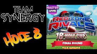 TEAM SYNERGY /  RED ZONE RIVALS HOLE 8 FR