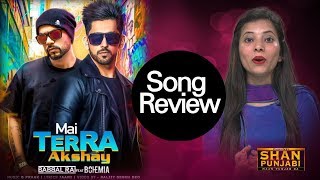 Mai Terra Akshay | Babbal Rai feat Bohemia | Latest Punjabi Songs 2018 | Shan Punjabi