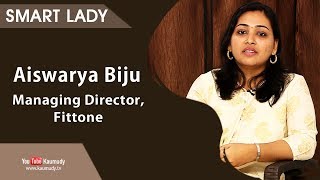 Aiswarya Biju | Managing Director,Fittone | Smart Lady | Ladies Hour | Kaumudy TV