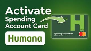 How To ACTIVATE Humana Spending Account CARD - (2026 Tutorial)