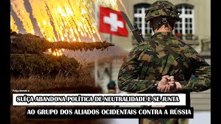 Suíça Abandona Política De Neutralidade E Se Junta Ao Grupo Dos Aliados Ocidentais Contra A Rússia