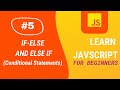 JavaScript Tutorial |#5 If-else and else if (Conditional Statements) in JavaScript| Aditya Burgula