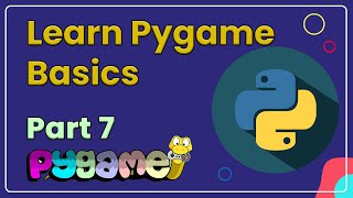 Basic Games In Python | Pygame Tutorial (Part - 7)