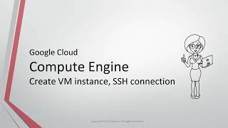 Google Cloud Compute Engine - Create VM instance, SSH connection