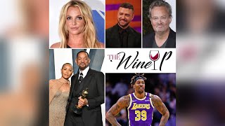 The Wine Up (Ep. 55) - Will & Jada Pinkett-Smith | Briteny Spears | Dwight Howard | Matthew Perry